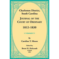 Charleston District, South Carolina, Journal of the Court of Ordinary 1812-1830 - Paperback