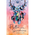 Flutter into the Sunshine - Paperback
