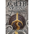 Caleb Vigilant - Paperback