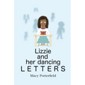 Lizzie and Her Dancing Letters - Paperback