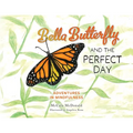 Bella Butterfly and the Perfect Day - Paperback