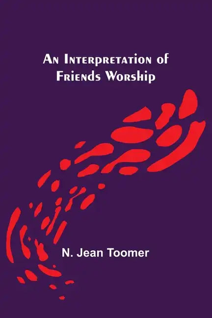 An Interpretation of Friends Worship - Paperback