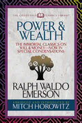 Power & Wealth (Condensed Classics): The Immortal Classics on Will & Money-Now in Special Condensations - Paperback