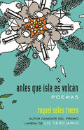 Antes Que Isla Es Volcán / Before Island Is Volcano: Poemas / Poems - Paperback
