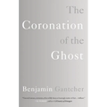 The Coronation of the Ghost - Paperback