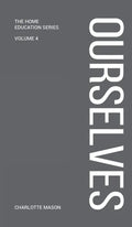Charlotte Mason's Ourselves - Hardcover