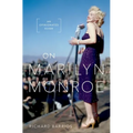 On Marilyn Monroe: An Opinionated Guide - Hardcover