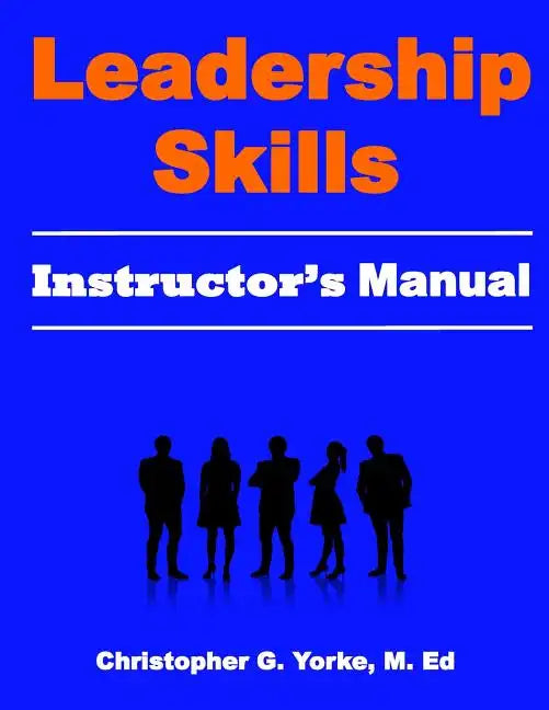 Leadership Skills Instructor's Manual - Paperback