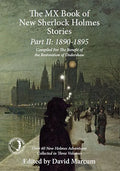 The MX Book of New Sherlock Holmes Stories Part II: 1890 to 1895 - Hardcover