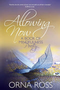 Allowing Now: A Book of Mindfulness Poetry - Paperback
