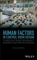 Human Factors in Control Room Design: A Practical Guide for Project Managers and Senior Engineers - Hardcover