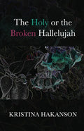 The Holy or the Broken Hallelujah - Paperback