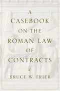 A Casebook on the Roman Law of Contracts - Paperback