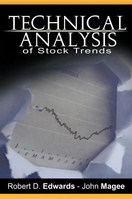 Technical Analysis of Stock Trends by Robert D. Edwards and John Magee - Hardcover