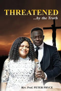 Threatened...by the Truth - Hardcover
