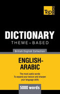 Theme-based dictionary British English-Arabic - 5000 words - Paperback