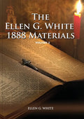 1888 Materials Volume 2: (1888 Message, Country living, Final time events quotes, Justification by Faith according to the Third Angels Message) - Paperback
