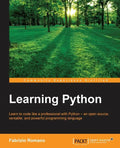 Learning Python: Learn to code like a professional with Python - an open source, versatile, and powerful programming language - Paperback