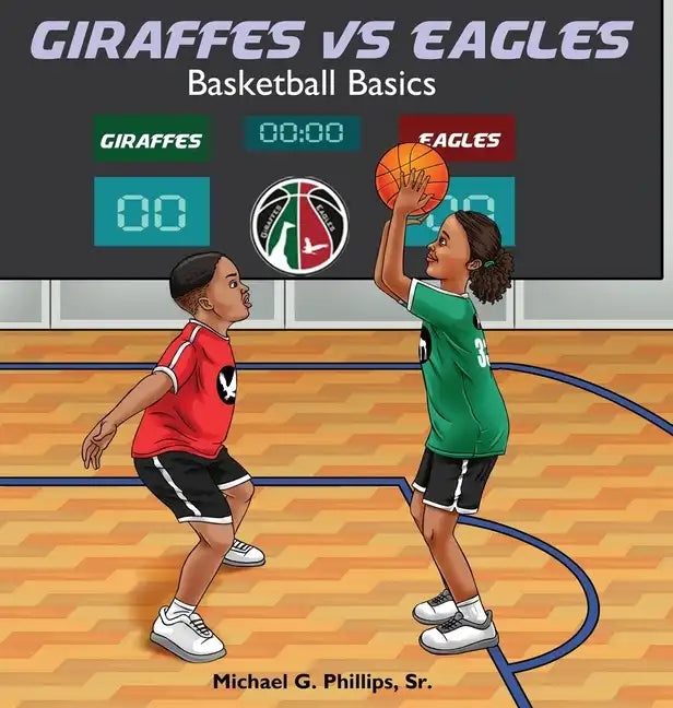 Giraffes Vs Eagles: Basketball Basics - Hardcover
