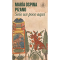 Solo Un Poco Aquí / Just Here for a While - Paperback