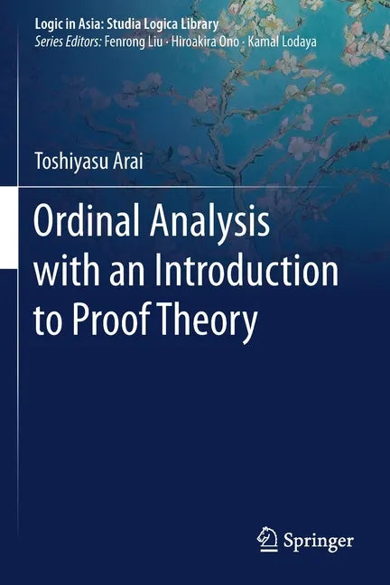 Ordinal Analysis with an Introduction to Proof Theory - Paperback