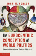 The Eurocentric Conception of World Politics - Paperback