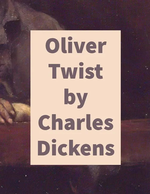 Oliver Twist by Charles Dickens - Paperback