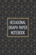 Hexagonal Graph Paper Notebook: 1/2 Inch Hexagons - Hex Map - Hex Board - Hex Grid - Designed for RPG Gamers and other Crazy People - Paperback