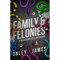 Family & Felonies: A Necessary Evils Anthology - Hardcover