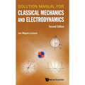Solution Manual for Classical Mechanics and Electrodynamics (Second Edition) - Hardcover