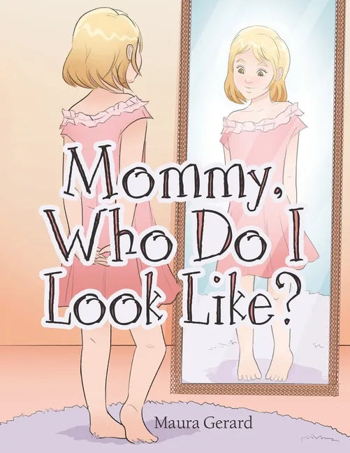 Mommy, Who Do I Look Like? - Paperback