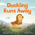 Duckling Runs Away - Hardcover