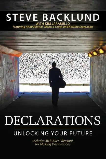 Declarations: Unlocking Your Future - Paperback
