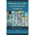 Refusing the Limits of Contemporary Childhood: Beyond Innocence - Hardcover