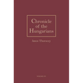 Chronicle of the Hungarians - Hardcover