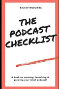 The Podcast Checklist: A book on creating, launching & growing your ideal podcast! - Paperback