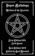 Pagan Mythology: Wisdom of the Ancients - Paperback