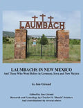 Laumbachs in New Mexico, and Those Who Went Before - Paperback