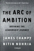 The Arc of Ambition: Defining the Leadership Journey - Paperback
