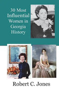 30 Most Influential Women in Georgia History - Paperback