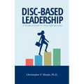 DISC-Based Leadership: A Leader's Guide to Team Effectiveness - Paperback