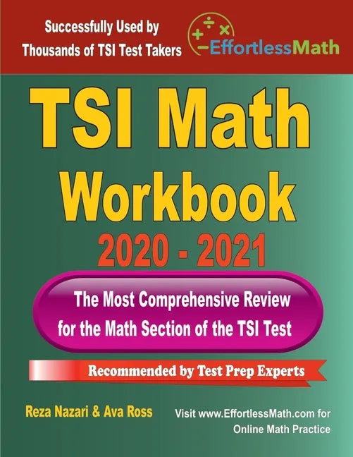 TSI Math Workbook 2020 - 2021: The Most Comprehensive Review for the Math Section of the TSI Test - Paperback