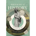 Priests of History Softcover - Paperback