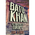 Batu Khan: The Conqueror of Europe - Paperback