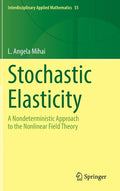 Stochastic Elasticity: A Nondeterministic Approach to the Nonlinear Field Theory - Hardcover