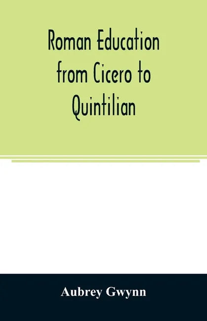 Roman education from Cicero to Quintilian - Paperback