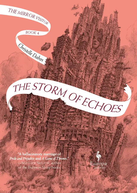 The Storm of Echoes: Book Four of the Mirror Visitor Quartet - Hardcover