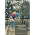 My Circus Train and other Stories and Reflections from Sermons - Hardcover