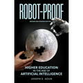Robot-Proof, Revised and Updated Edition: Higher Education in the Age of Artificial Intelligence - Paperback