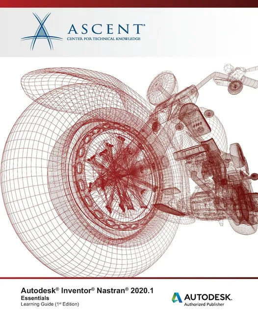 Autodesk Inventor Nastran 2021.1: Essentials: Autodesk Authorized Publisher - Paperback